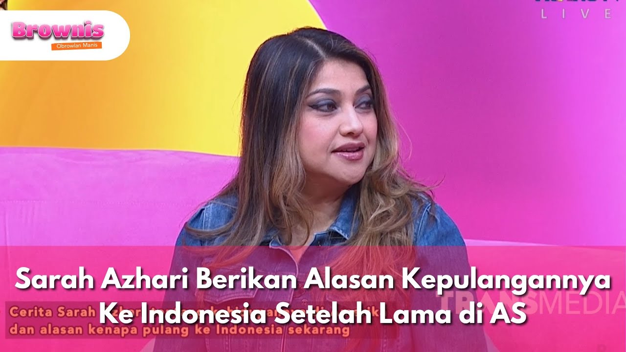 Sarah Azhari Berikan Alasan Kepulangannya Ke Indonesia Setelah Lama di AS - BROWNIS (17/9/25) P1
