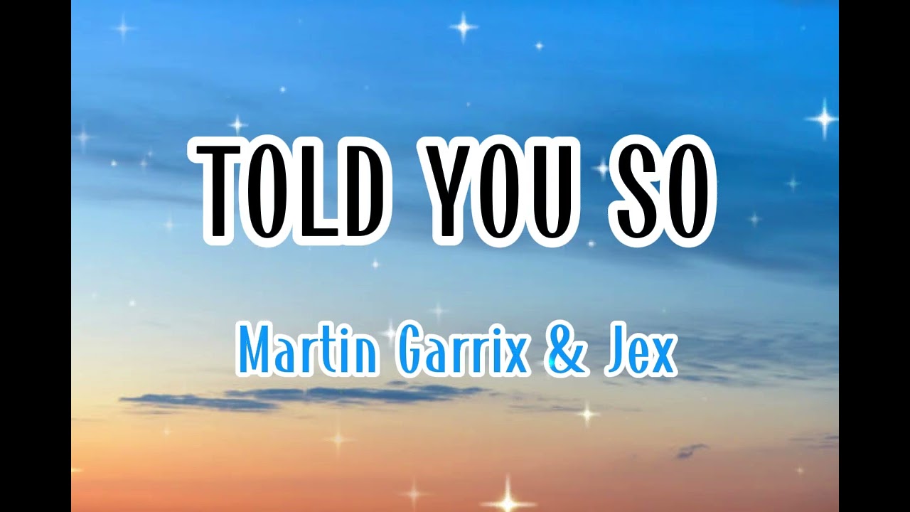 MARTIN GARRIX & JEX - TOLD YOU SO (SLOWED & REVERB) PERF SPEED