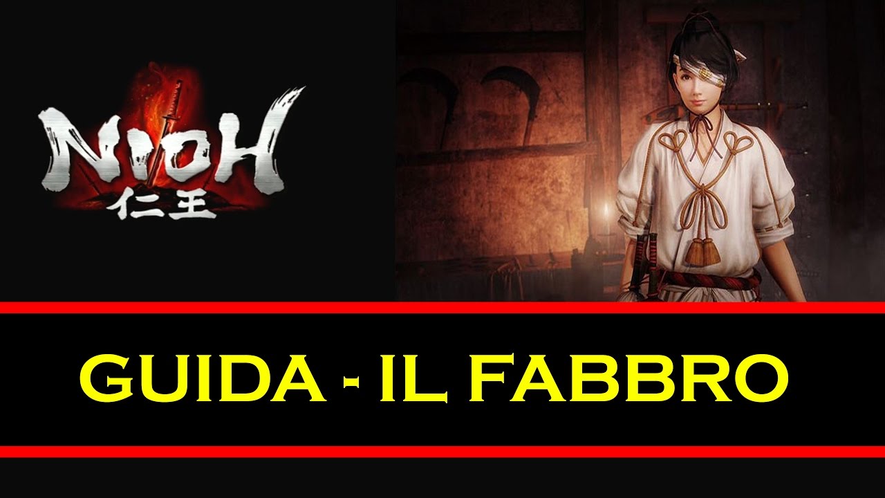Nioh - Guida - il Fabbro