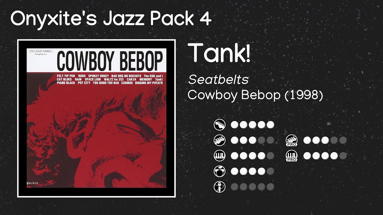 Tank! (Seatbelts) Rock Band + Clone Hero Custom Song