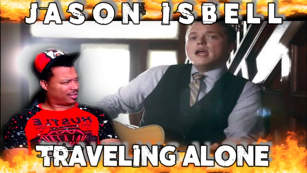 Jason Isbell |Traveling Alone (REACTION)