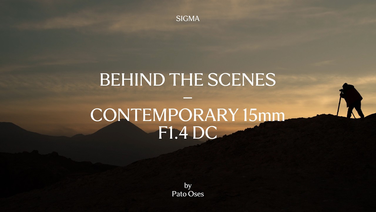 [Behind the scenes] Sigma 15mm F1 4 DC | Contemporary by Patricio Oses