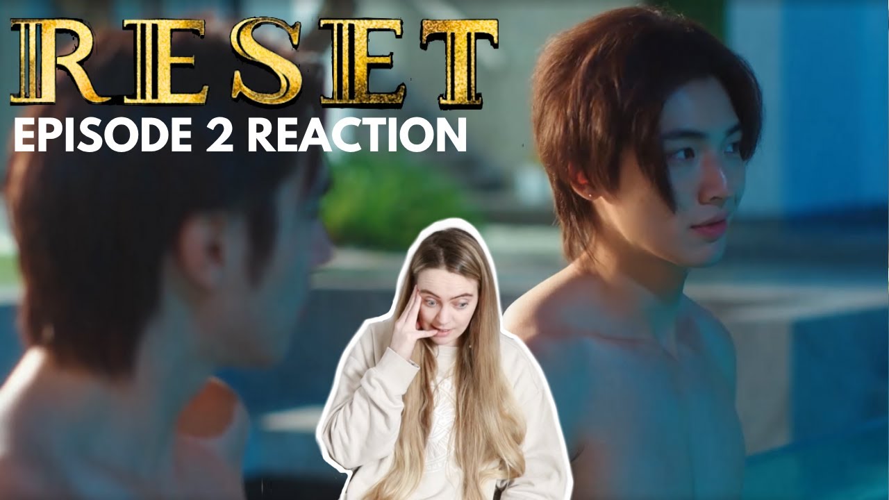 ВСЁ УЖЕ МЕНЯЕТСЯ!! Reset THAI BL Rebirth of the Stars EP 2 Реакция/Первые впечатления