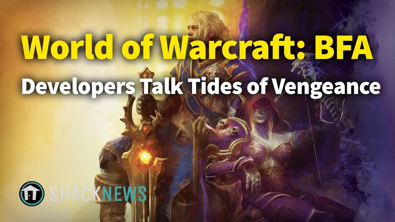 World of Warcraft: BFA - Developers Talk Tides of Vengeance!
