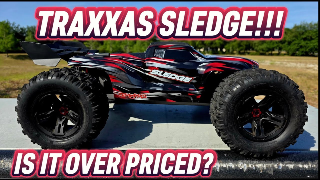 TRAXXAS SLEDGE great basher.......but I think it's overpriced.