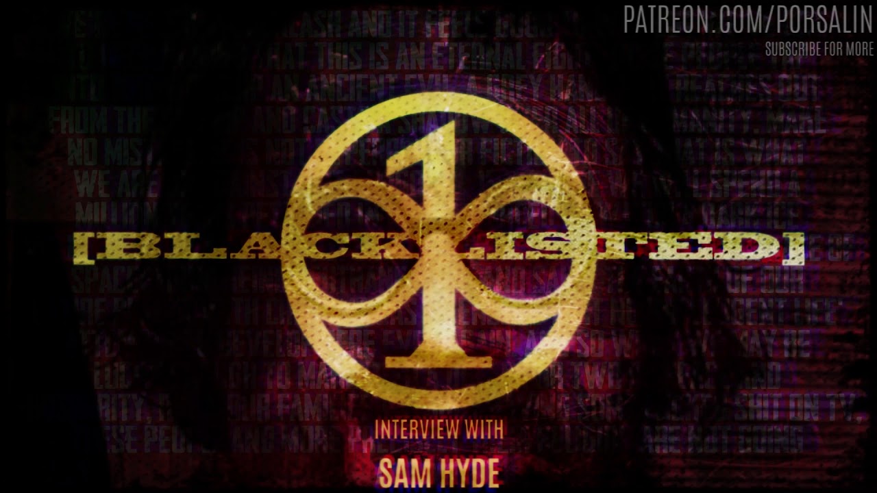 Sam Hyde Interview | Blacklisted