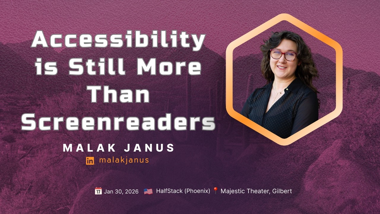 Accessibility is Still More Than Screenreaders -  Malak Janus