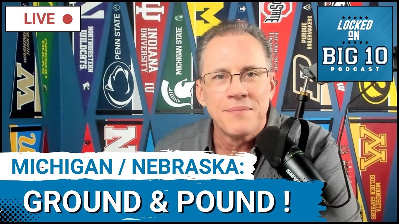 LIVE REACTION: Michigan at Nebraska SHOWCASES Michigan! s Running Game!