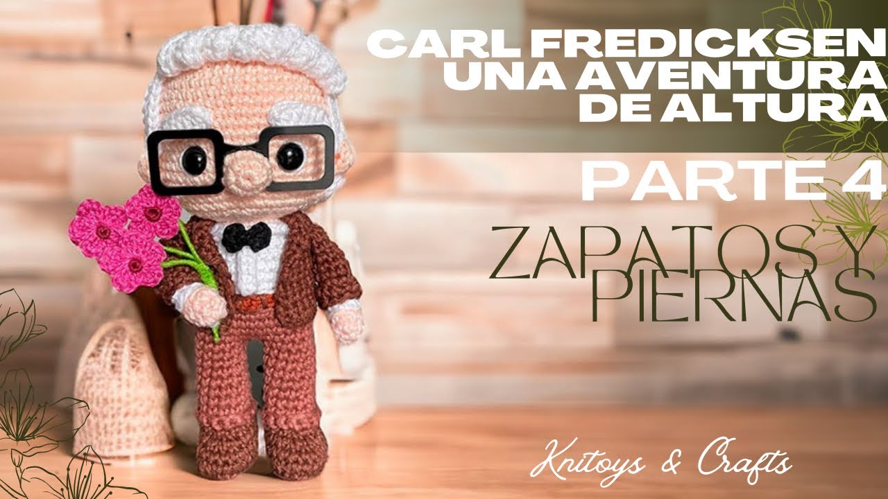 AMARÁS TEJERLO! UP aventura de altura | CARL FREDICKSEN Amigurumi - Parte 4 PIERNAS