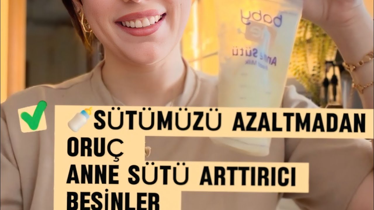 SÜT AZALTMADAN ORUÇ|ANNE SÜTÜ ARTTIRAN BESLEYİCİ BESİNLER #annesütü #sütarttırımı#emzirenanne #anne 