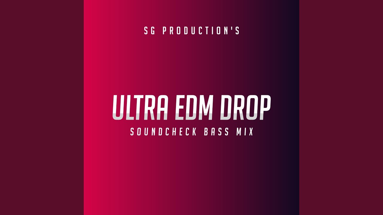 Ultra EDM Drop