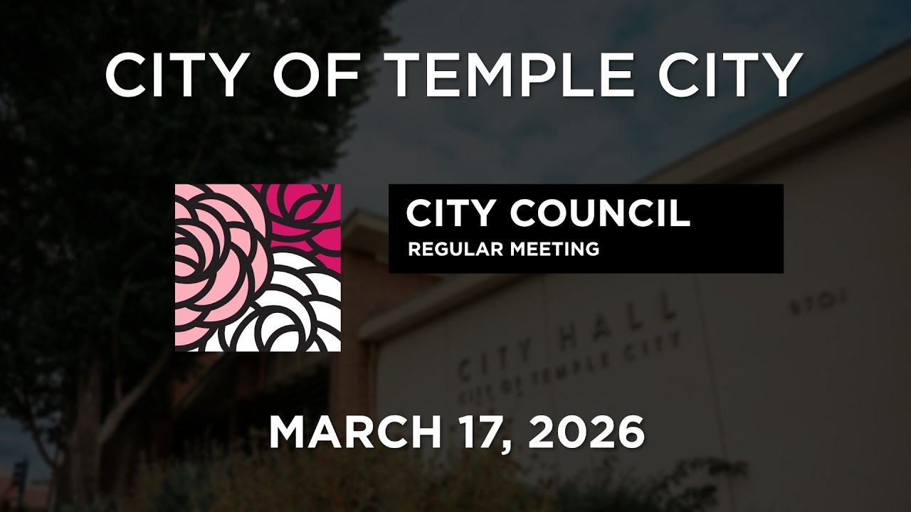 Temple City City Council March 17, 2026