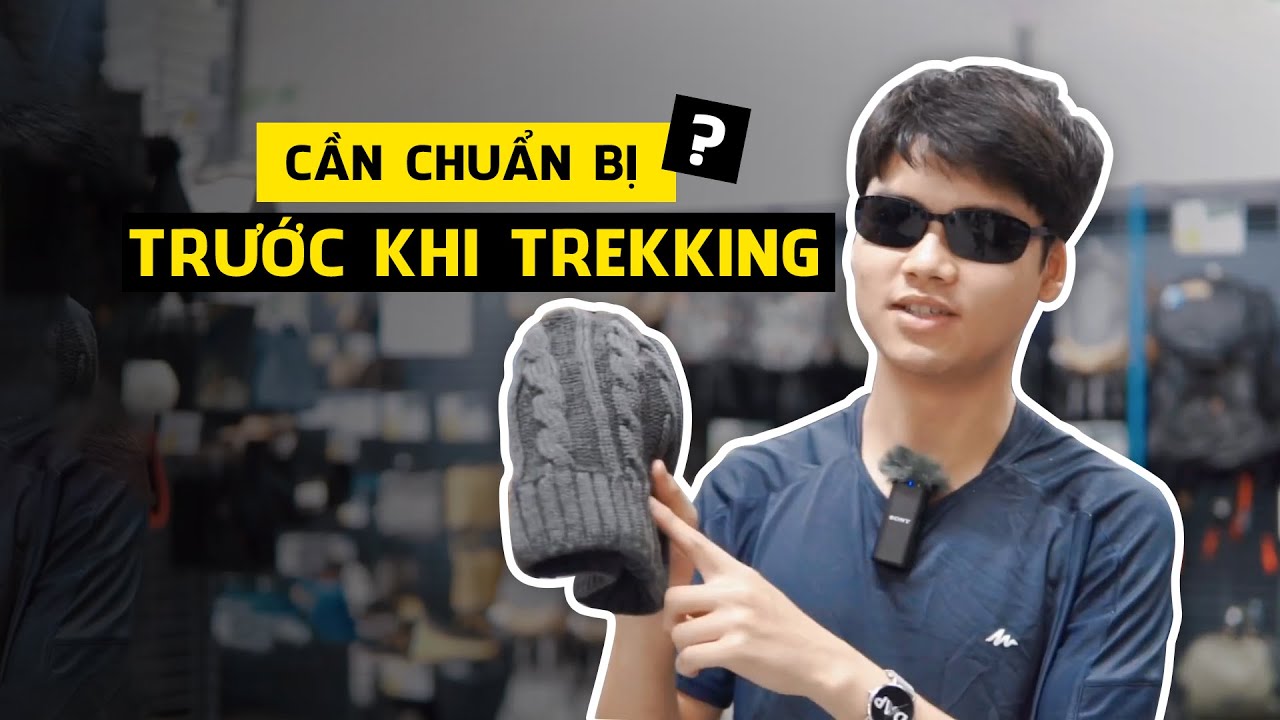 Hướng dẫn chuẩn bị đồ cần thiết trước khi leo núi - trekking