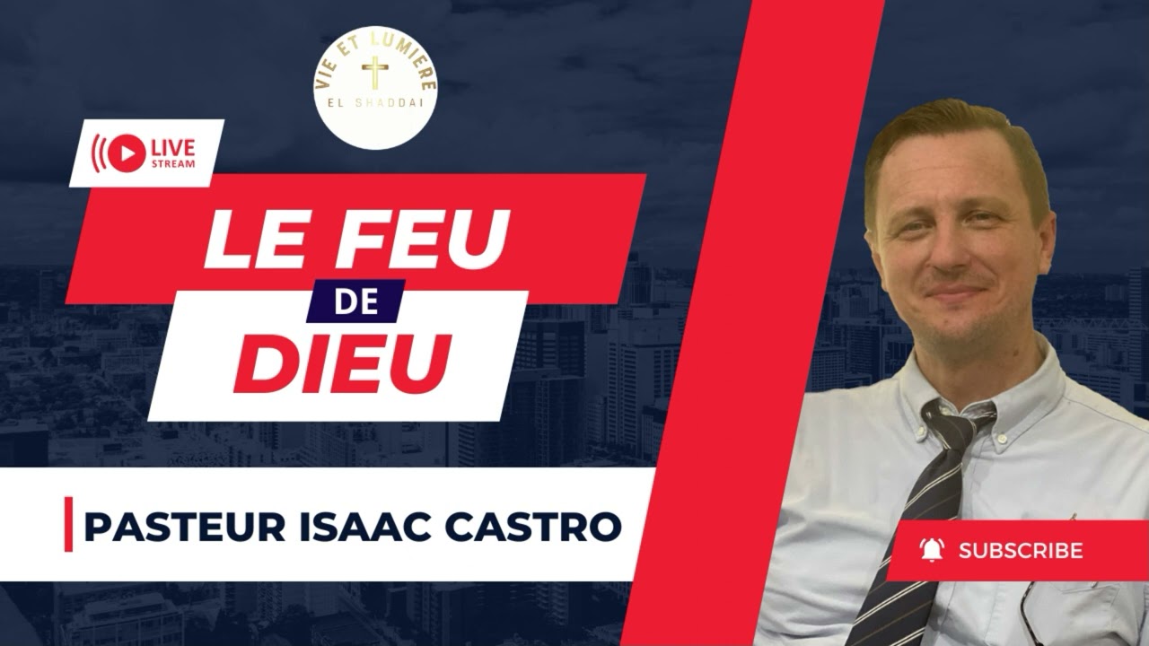 🔥 Culte avec le Pasteur Isaac Castro - Découvrez 'Le Feu de Dieu' | Enseignements Inspirants 🌟