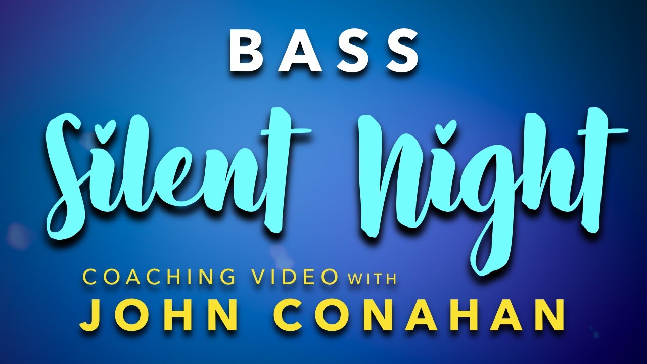 SILENT NIGHT - BASS (arr. John Conahan): Coaching Video