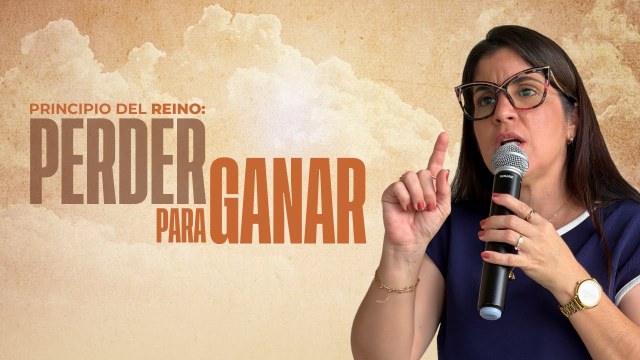 Principio del Reino: Perder para Ganar | Norisbeth Mercado