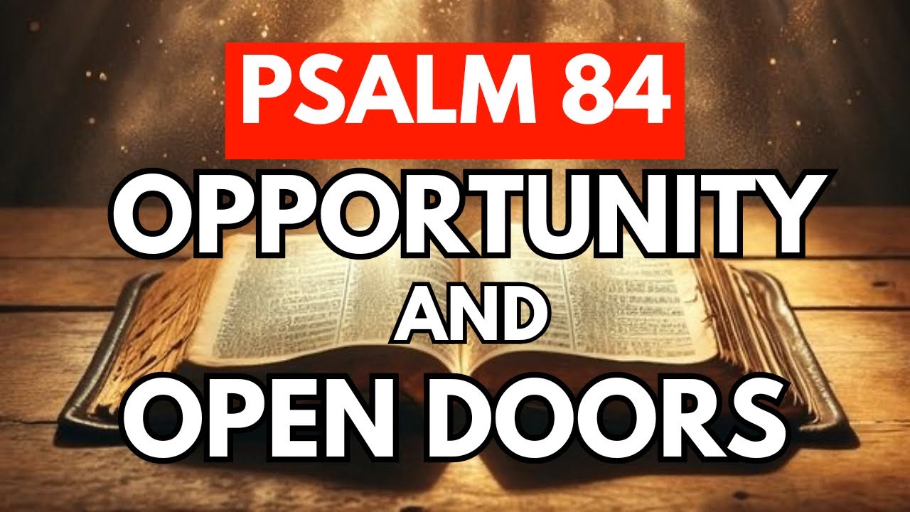 Psalm 84 Night Prayer for Financial Favor & Open Doors | Promotion, Income & Opportunity AsYou Sleep
