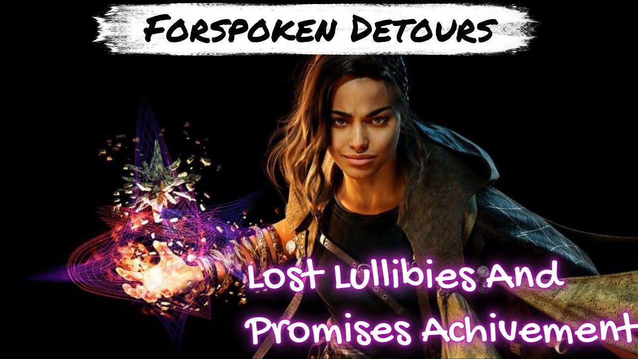 Forspoken - Detours - Lost Lullabies - Promises Achievement - No Commentary