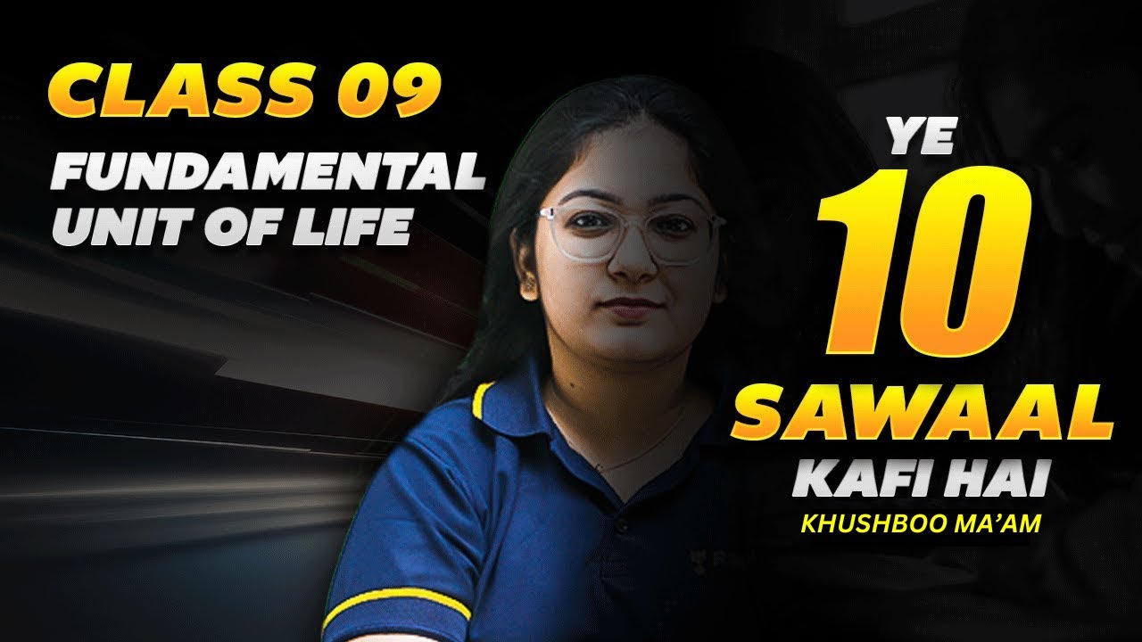 Fundamental Unit of Life | Top 10 Most Important Questions | CBSE Class 9 Biology | Khushboo Ma'am