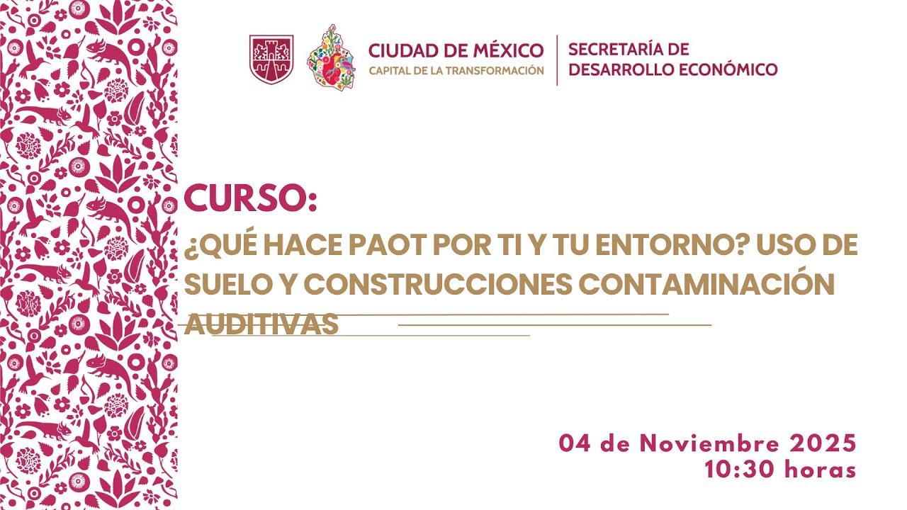 ¿Qué hace PAOT por ti y tu entorno? Uso de suelo y construcciones contaminación auditivas