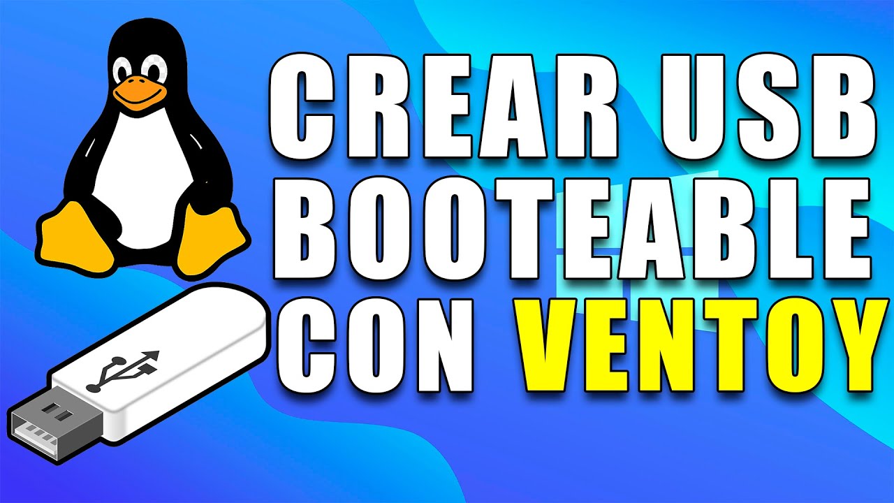 COMO CREAR UN USB BOOTEABLE/ARRANQUE CON VENTOY