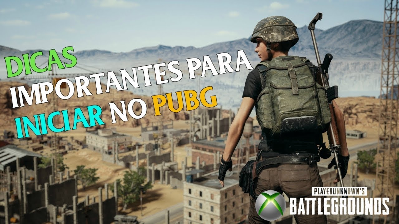 DICAS PARA INICIANTE - PUBG XBOX ONE - IMPORTANTE -  PLAYERUNKNOWNS BATTLEGROUNDS - DICAS E TRUQUES