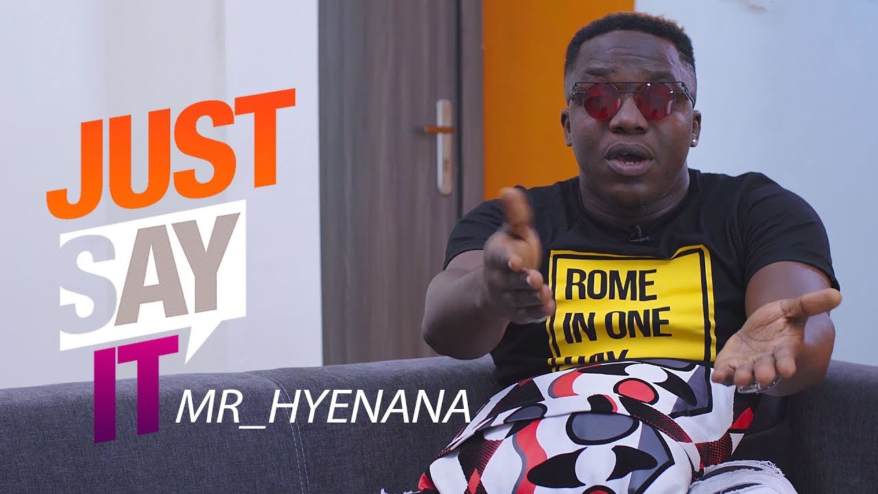 Just Say It - Mr. Hyenana