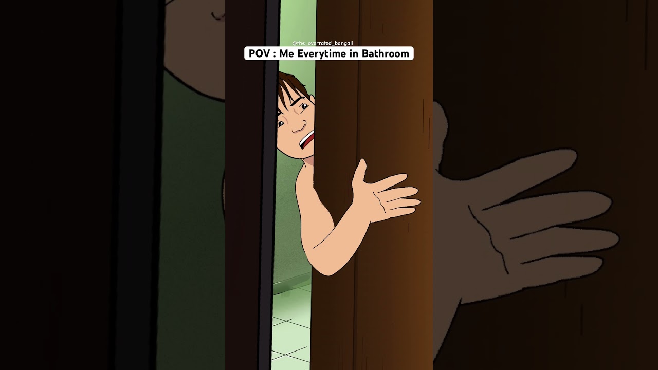 POV : Me Everytime in Bathroom 🤧 