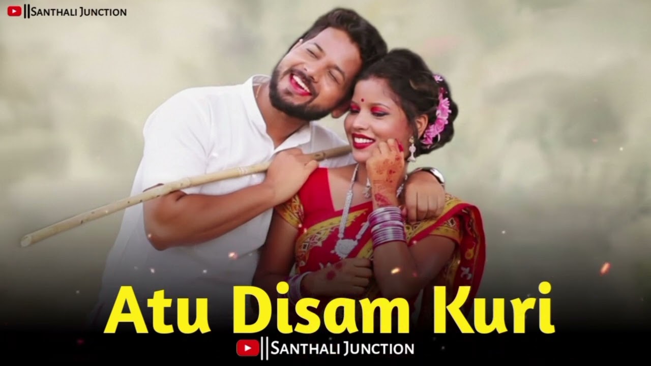 Atu Disam Kuri Re ,Ai Santhali Cover Song,New Santali Ringtone Gana 