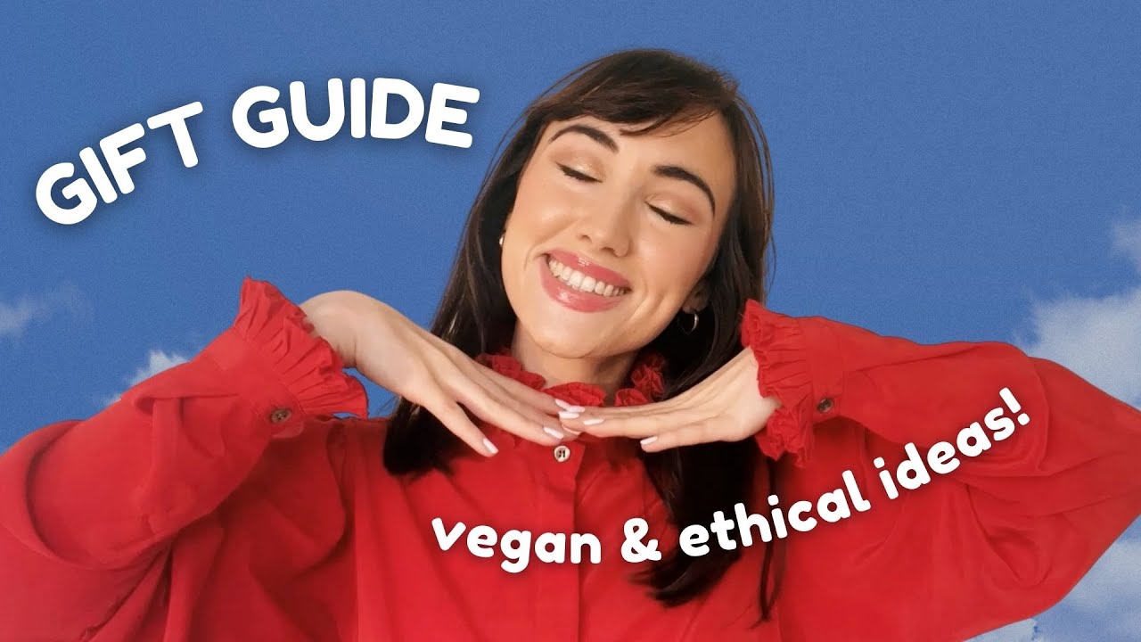 ethical gift guide 2023 [vegan + cruelty free ideas for her]