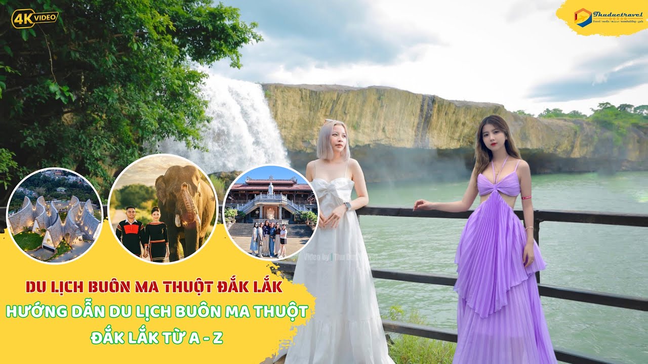 Du Lịch Buôn Ma Thuột Đắk Lắk I Hướng dẫn Du Lịch Buôn Ma Thuột Đắk Lắk Từ A đến Z