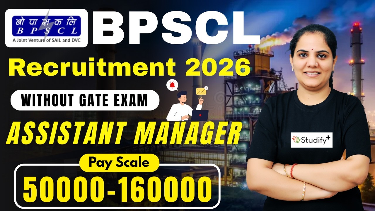 BPSCL Recruitment 2026 | Assistant Manager (Boiler) | ₹50,000&ndash;1,60,000 Salary | Without GATE Exam