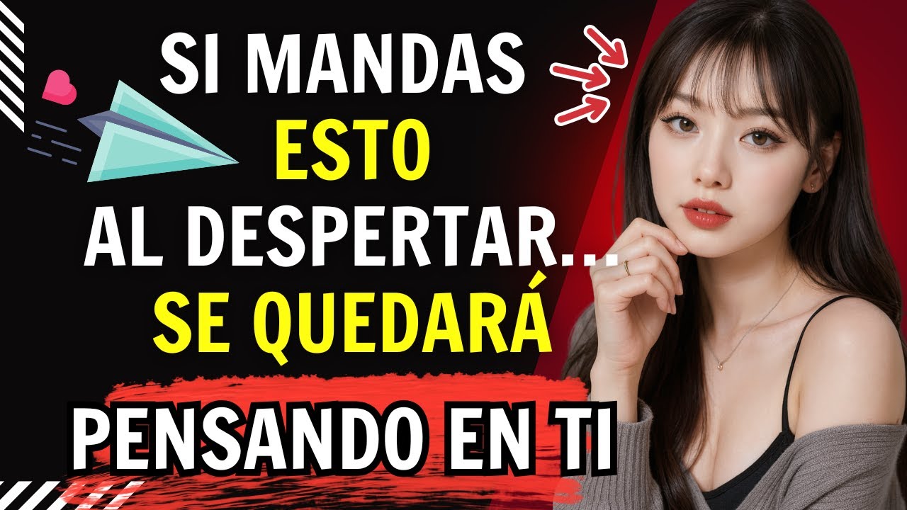 📩 No digas “BUENOS DÍAS” así: DI ESTAS 7 y pensará en ti TODO EL DÍA | ESTOICISMO