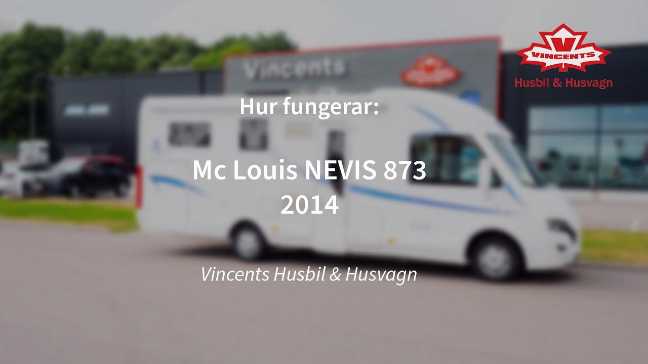 Hur fungerar Mc Louis NEVIS 873   - En genomgång av husbilen