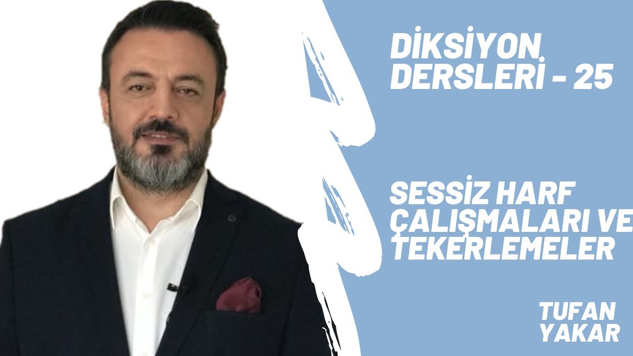Diksiyon Eğitimi | 25 - Sessiz harf çalışmaları ve tekerlemeler