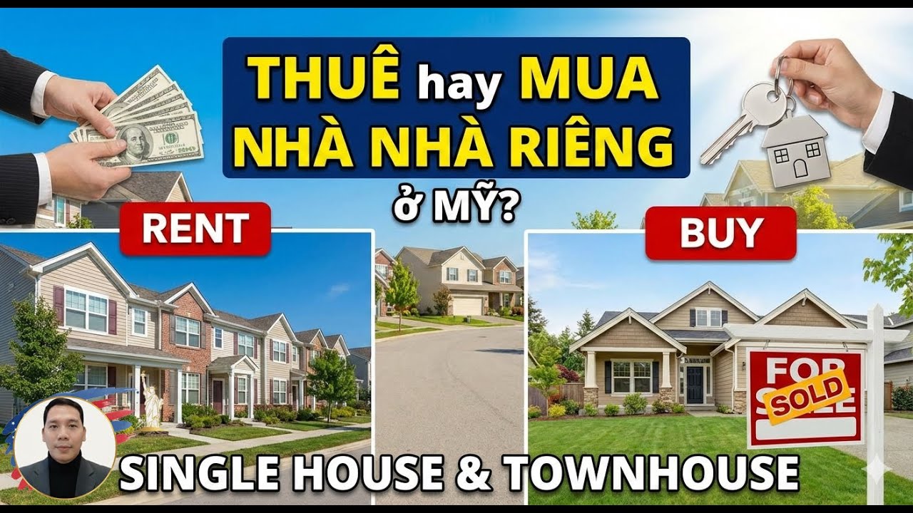 Tập 28. Thuê hay mua nhà riêng ở Mỹ? Single House & Townhouse. EB3 mới qua nên biết