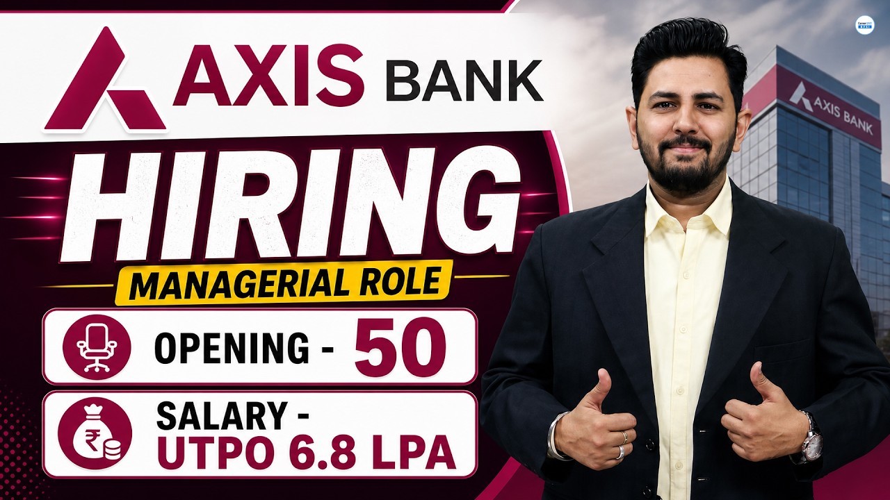 AXIS BANK HIRING 2026 | Managerial Role | 50 Openings | Salary Up to ₹6.8 LPA | By Ankur Sir
