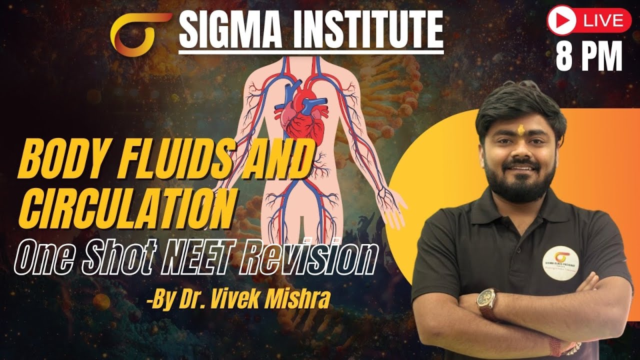 Body Fluids and Circulation-One Shot NEET Revision |Sigma Institute