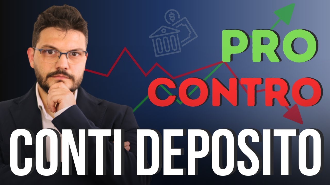 CONTI DEPOSITO: come funzionano e quando convengono.