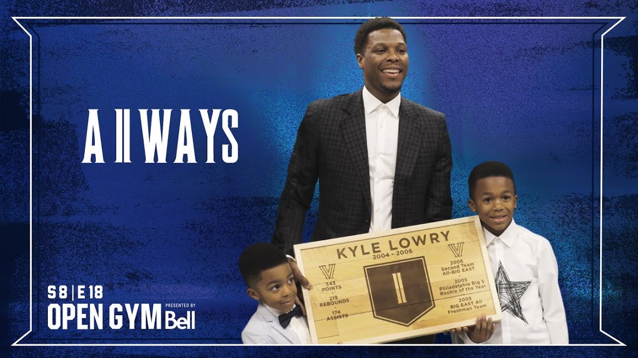 Kyle Lowry's Villanova jersey retirement | Open Gym presented by Bell: OGS08E18