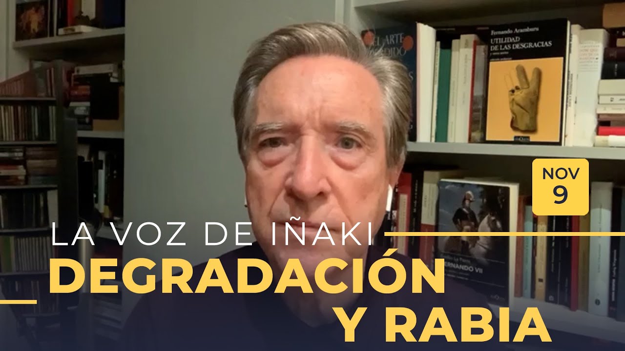 La voz de Iñaki | 9/11/20 | Degradación y rabia