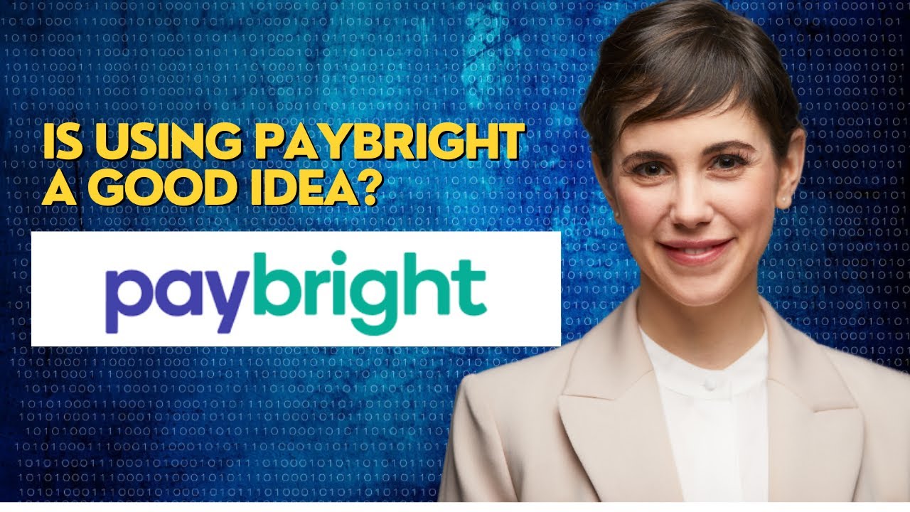 Is using PayBright a good idea?