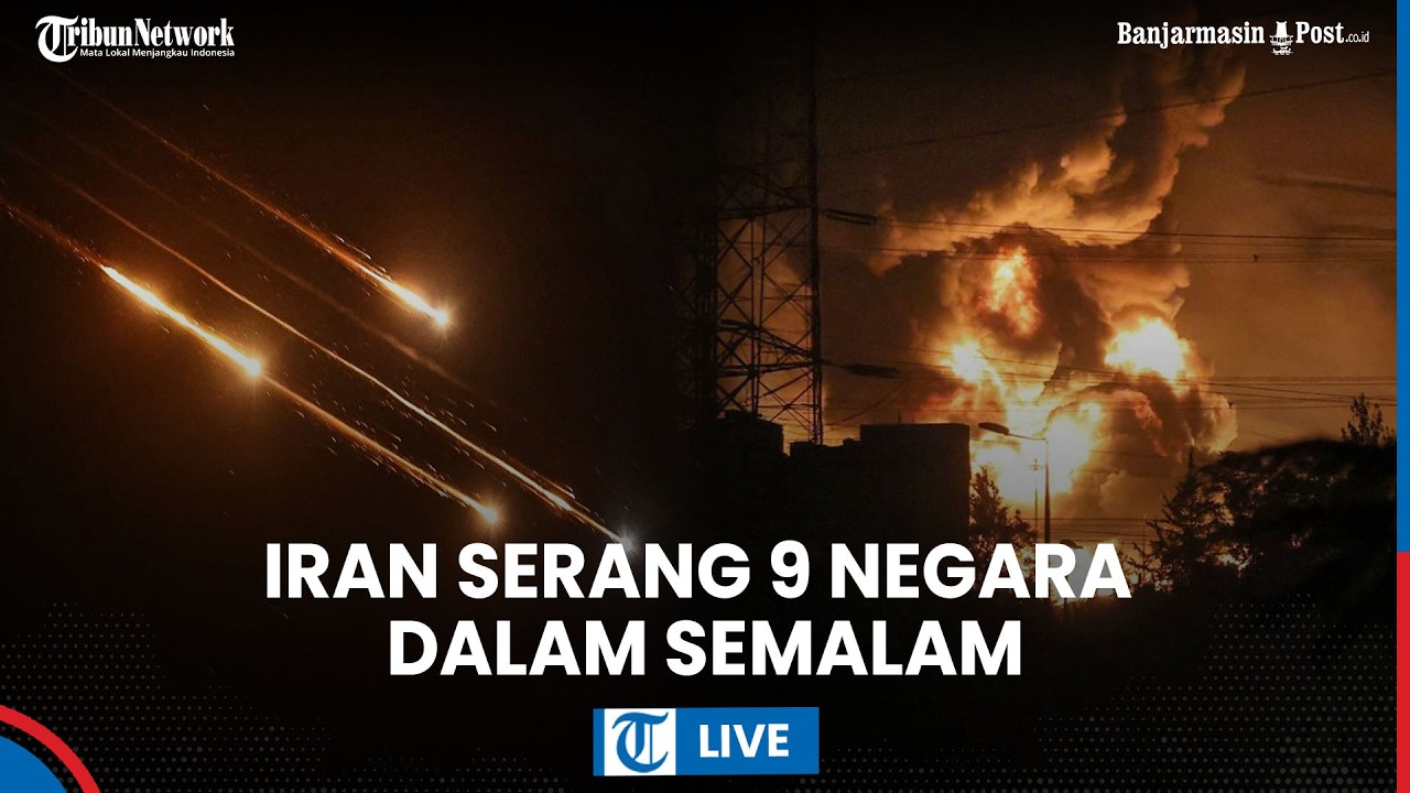 LIVE: Pembalasan Iran Usai Ladang Gas Dibom Israel, IRGC Serang 9 Negara dalam Semalam