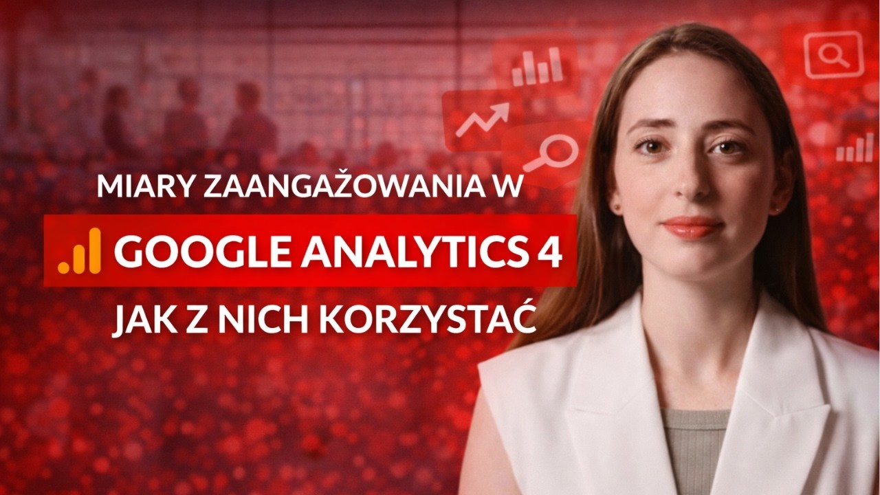 Miary zaangażowania w Google Analytics 4 i jak z nich korzystać