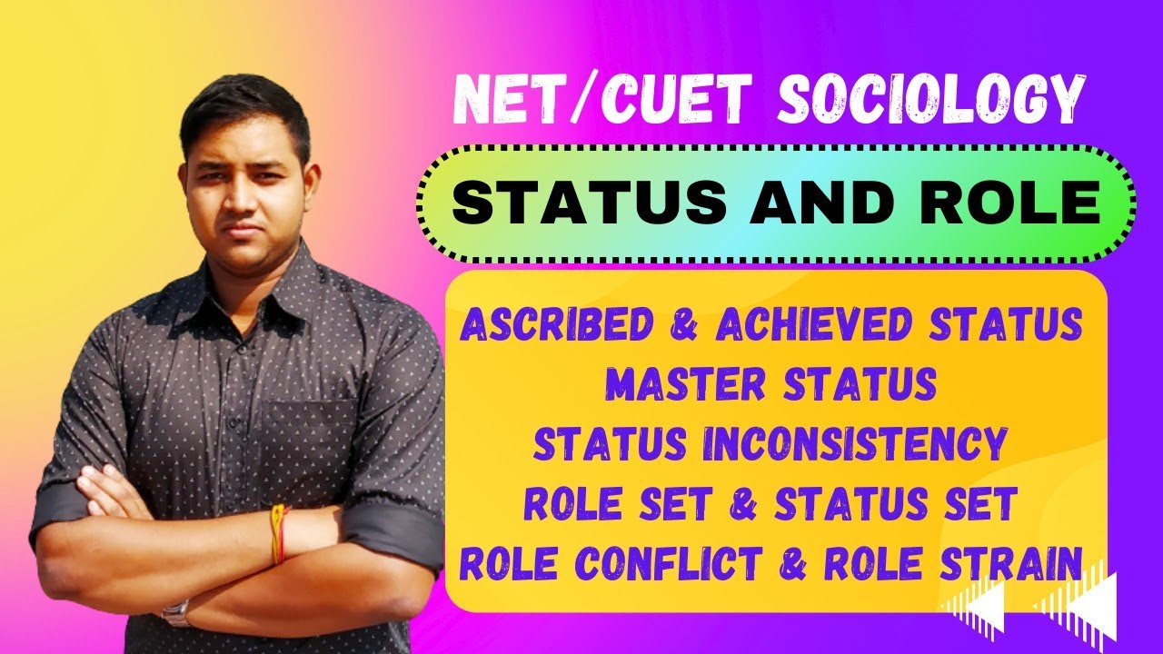 Status and Role | Ascribed and achieved status | Role conflict and role strain | UGC NET Sociology