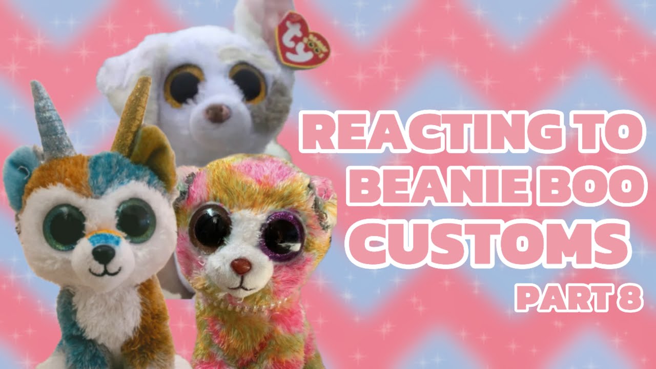 REACTING TO BEANIE BOO CUSTOMS || Part 8