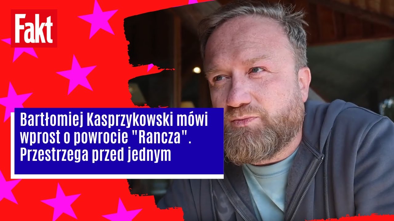 Bartłomiej Kasprzykowski m&oacute;wi wprost o powrocie 