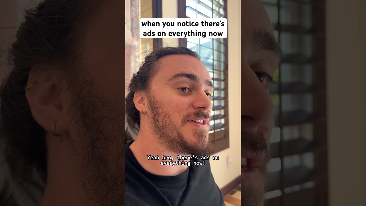 there&rsquo;s ads on everything now #shorts #comedy #funny