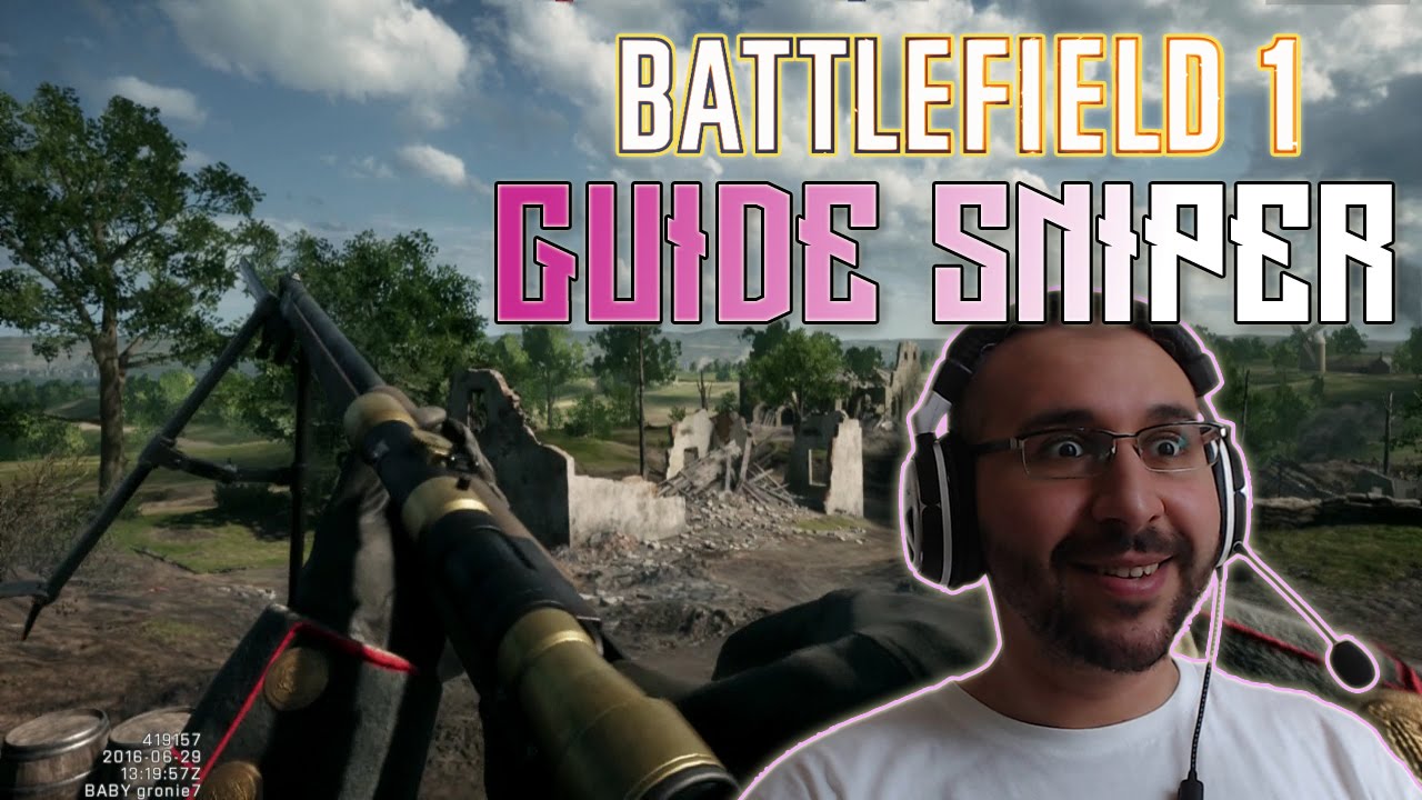 BATTLEFIELD 1 | Le Guide du SNIPER | Scout Gameplay FR