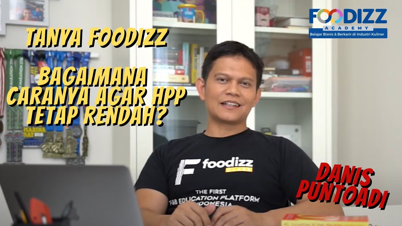 [Tanya Foodizz] Bagaimana Caranya Agar HPP Tetap Rendah? - Danis Puntoadi